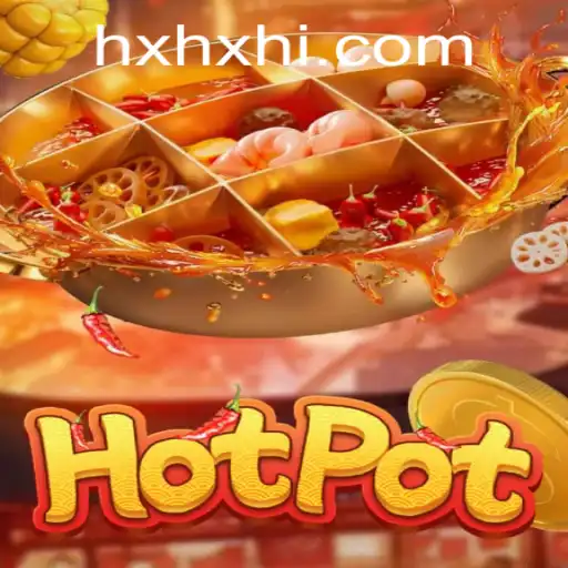 Descubra o Mundo Empolgante de Hotpot: A Nova Sensação dos Jogos